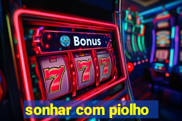 sonhar com piolho